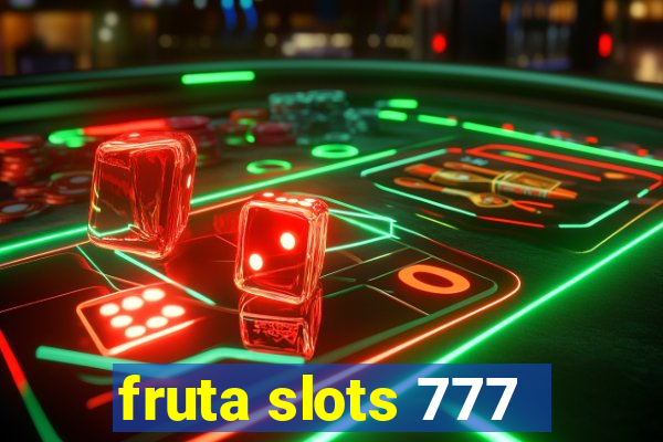 fruta slots 777 - mega jackpot